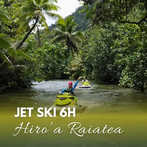Hiro'a Jet Ski Excursion - 6 hours (Raiatea & Tahaa)